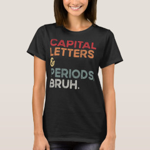 Camiseta Letras maiúsculas e períodos Bruh Funny Retro Engl
