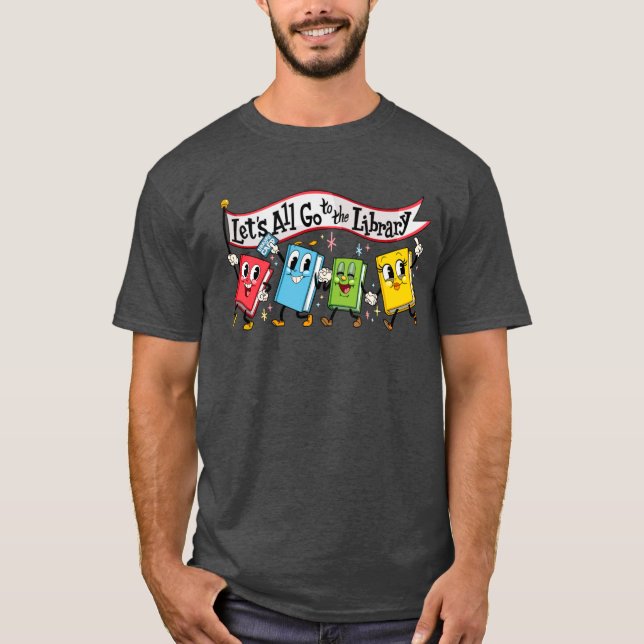 Camiseta Lets All Go to the Library Marching Books gift (Frente)