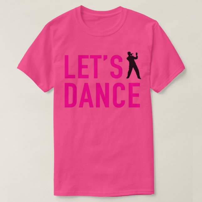 Camiseta LETs DANCE (Frente do Design)