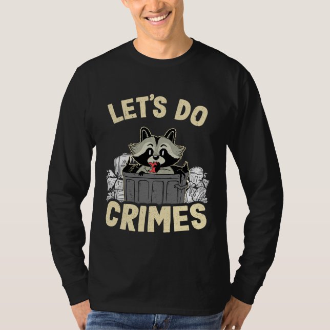 Camiseta Let's Do Crimes Trash Can Garbage Panda Raccoon 11 (Frente)