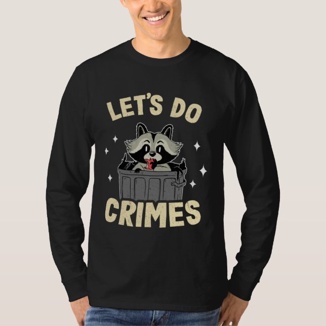Camiseta Let's Do Crimes Trash Can Garbage Panda Raccoon 3 (Frente)