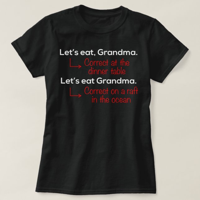 Camiseta Let's Eat Grandma Funny Funny Grammar (Frente do Design)