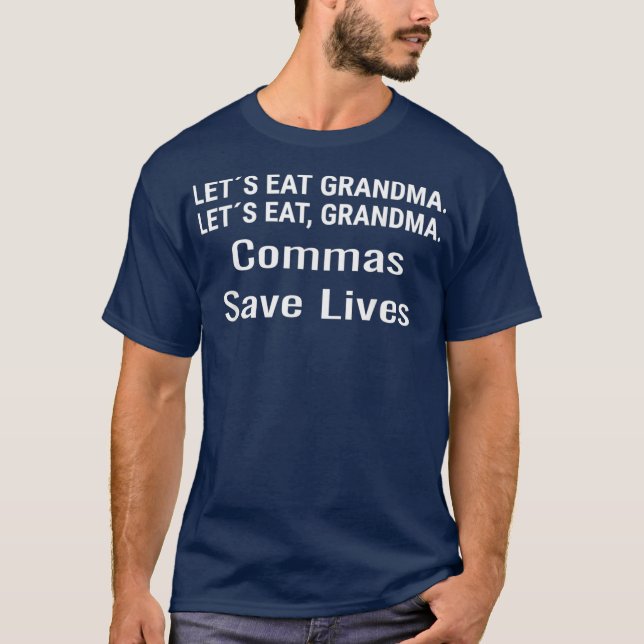 Camiseta Lets Eat Grandma Punctuation Save Lives English (Frente)