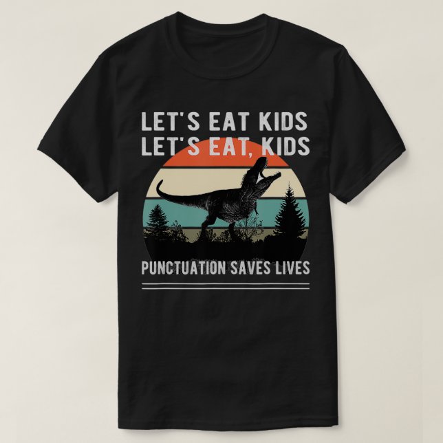 Camiseta Let's Eat Kids  Dinosaur Retro Funny  (Frente do Design)