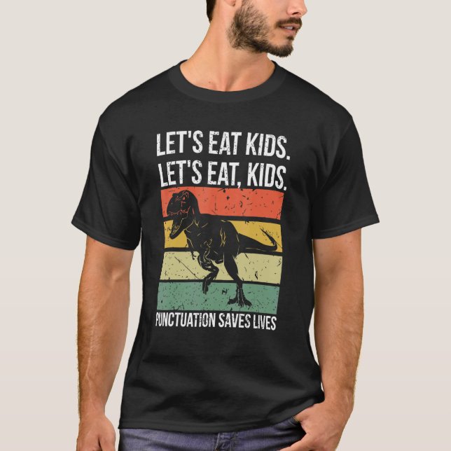 Camiseta Let's Eat Kids Punctuation Saves Lives Grammar (Frente)