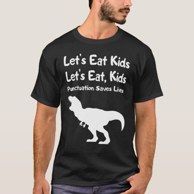 Camiseta Let's Eat Kids Punctuation Saves Lives Grammar  1 (Frente)