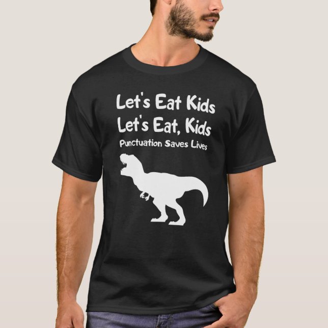 Camiseta Let's Eat Kids Punctuation Saves Lives Grammar   2 (Frente)