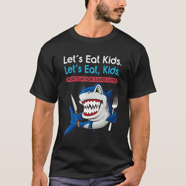 Camiseta Let's Eat Kids Punctuation Saves Lives Grammar Sha (Frente)