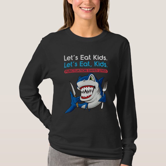 Camiseta Let's Eat Kids Punctuation Saves Lives Grammar Sha (Frente)