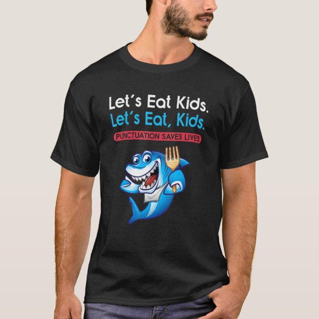 Camiseta Let's Eat Kids Punctuation Saves Lives Grammar Sha (Frente)
