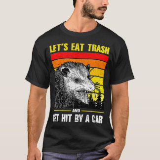 Camiseta Let's Eat Trash and Get Hit by a Car retro