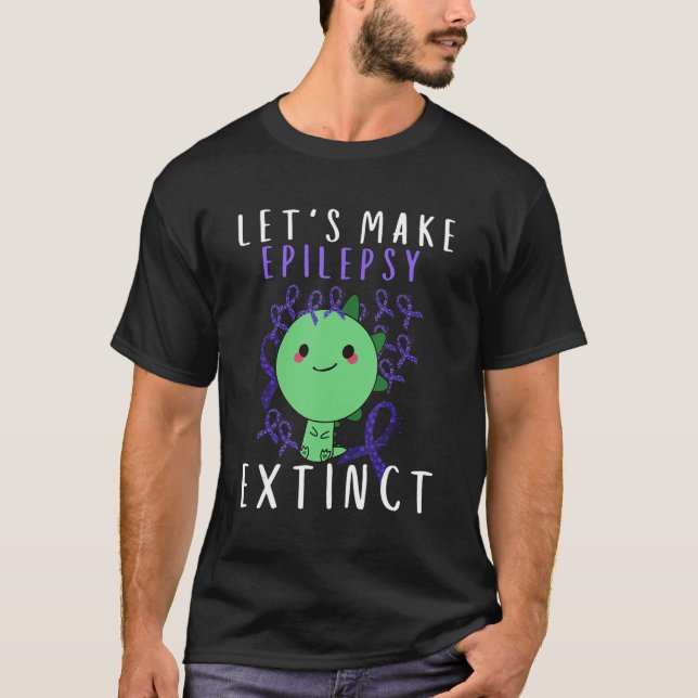 Camiseta Lets Epilepsy Extinct Kid Mom Dad Epilepsy Awarene (Frente)