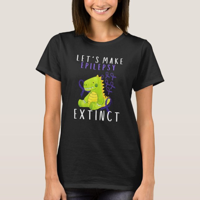Camiseta Lets Epilepsy Extinct Kid Mom Dad Epilepsy Awarene (Frente)