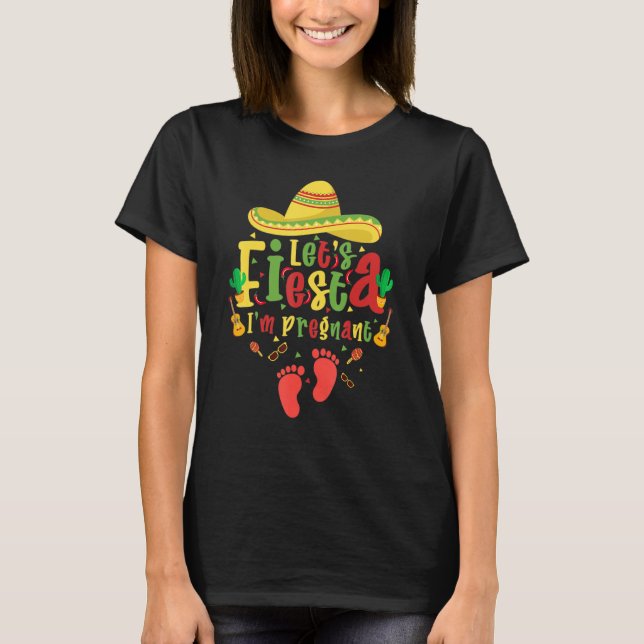Camiseta Let's fiesta I'm pregnant Pregnancy Announcement N (Frente)