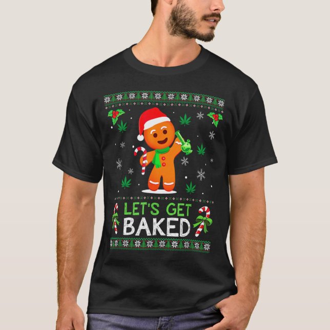 Camiseta Lets Get Baked Ugly Sweater Weed Christmas Xmas  (Frente)
