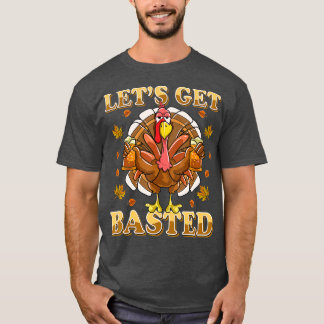 Camiseta Lets Get Basted Beer Drinking Funny