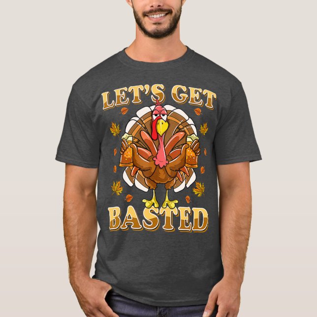 Camiseta Lets Get Basted  Beer Drinking Funny (Frente)