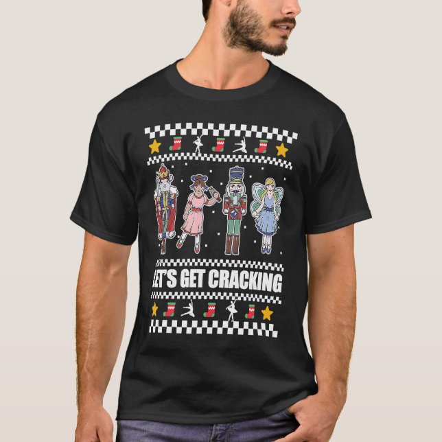 Camiseta Let's Get Cracking Nutcracker Ballet Christmas Mem (Frente)