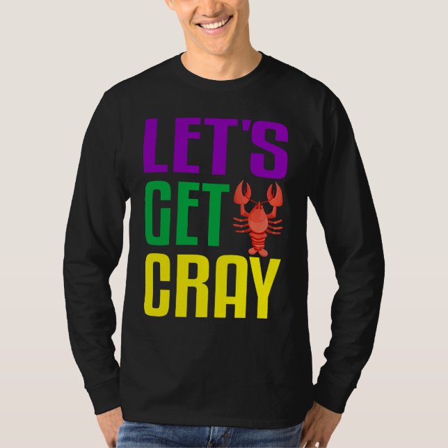 Camiseta Let's Get Cray  Crawfish Mardi Gras Women Kid Boys (Frente)