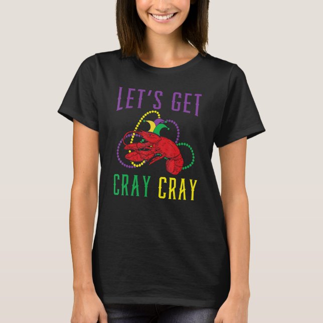 Camiseta Let's Get Cray Cray Crawfish Crayfish Lobster Mard (Frente)