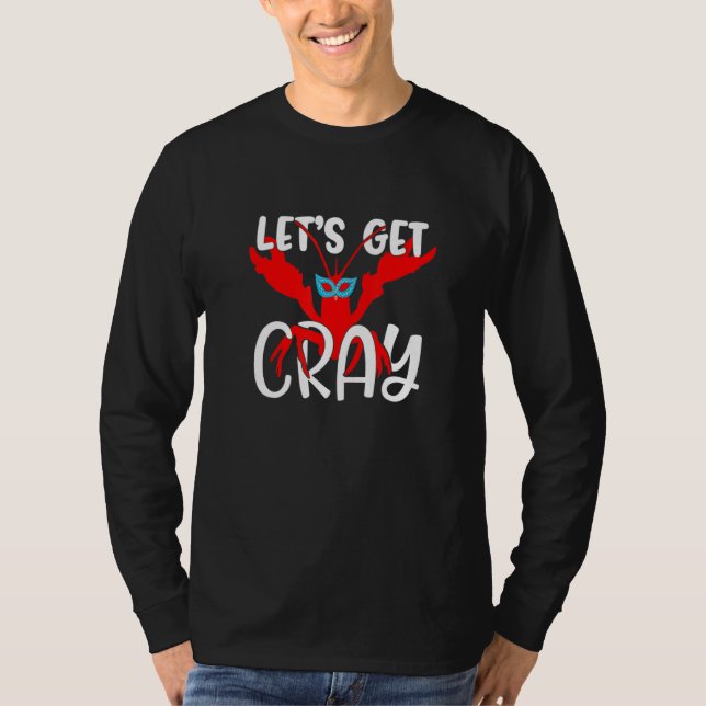 Camiseta Let's Get Cray Crayfish With Mardi Gras Mask Crawf (Frente)