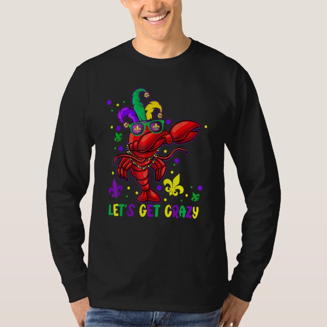 Camiseta Let's Get Crazy Funny Dabbing Crawfish Mardi Gras  (Frente)