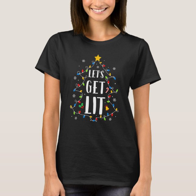 Camiseta Let's Get Lit Christmas Lights Tree Xmas Family Ma (Frente)