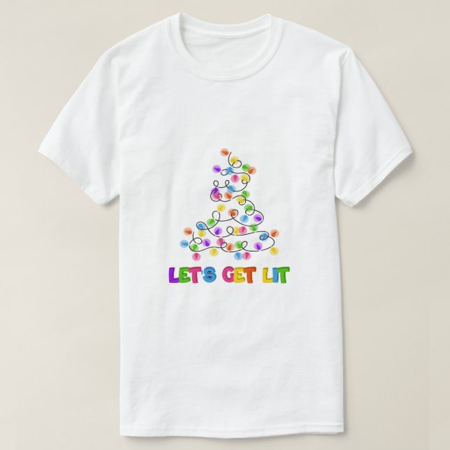 Camiseta "Let's Get Lit" Funny Christmas Tree Lights Holida (Frente do Design)