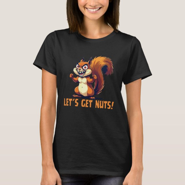 Camiseta Let's Get Nuts Funny Squirrel Wildlife Animal Adul (Frente)