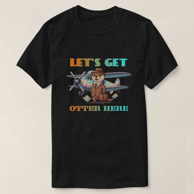 Camiseta Let's get otter here (Frente do Design)