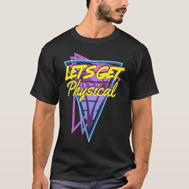 Camiseta Lets Get Physical  80's Style Workout Gym (Frente)
