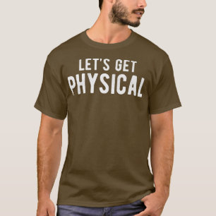 Camiseta Let's Get Physical Gym Training Music Workout Gift