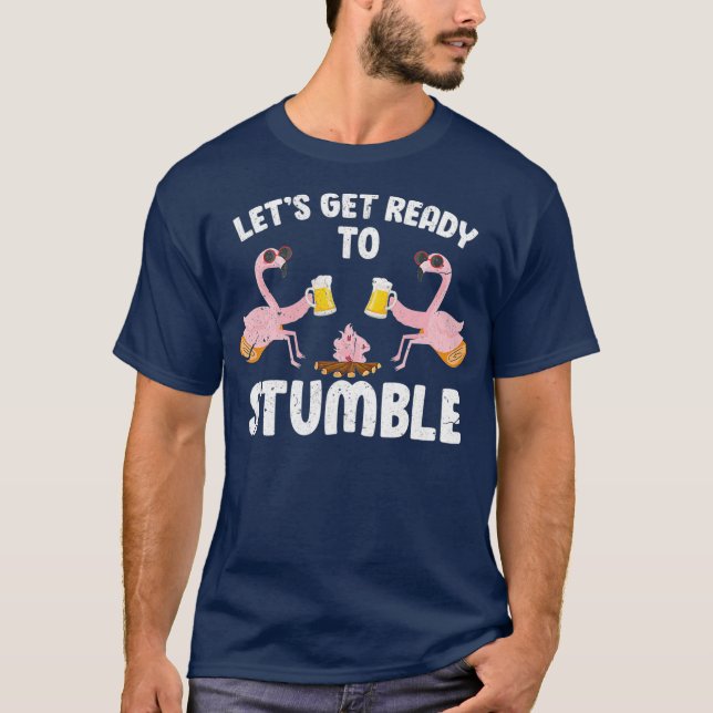 Camiseta Lets Get Ready To Stumble Funny Flamingo Camping (Frente)
