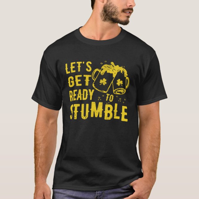 Camiseta Let's Get Ready To Stumble Saint Patricks Day St.  (Frente)