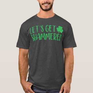Camiseta Lets Get Shammered Funny St Patricks Day