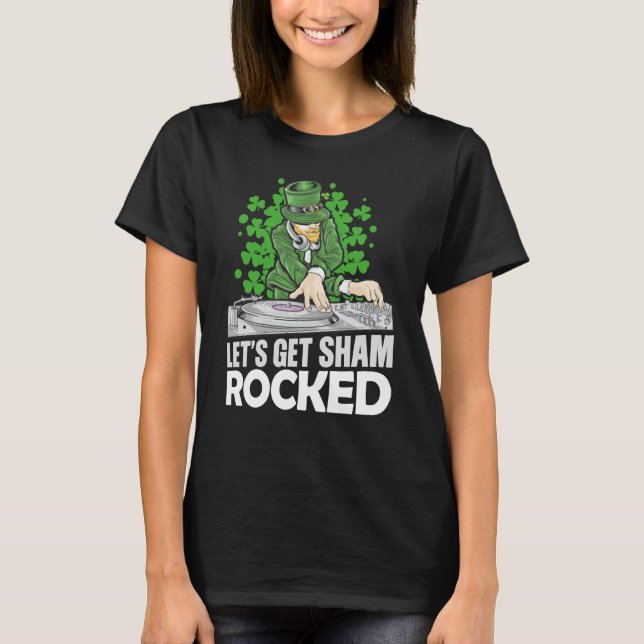Camiseta Let's Get Shamrocked St Patrick's Party DJ Leprech (Frente)