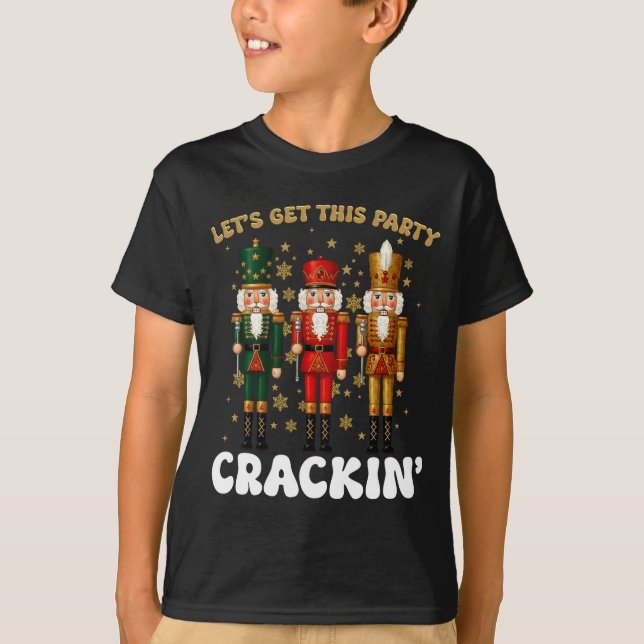 Camiseta Lets Get This Party Crackin Christmas Nutcracker S (Frente)
