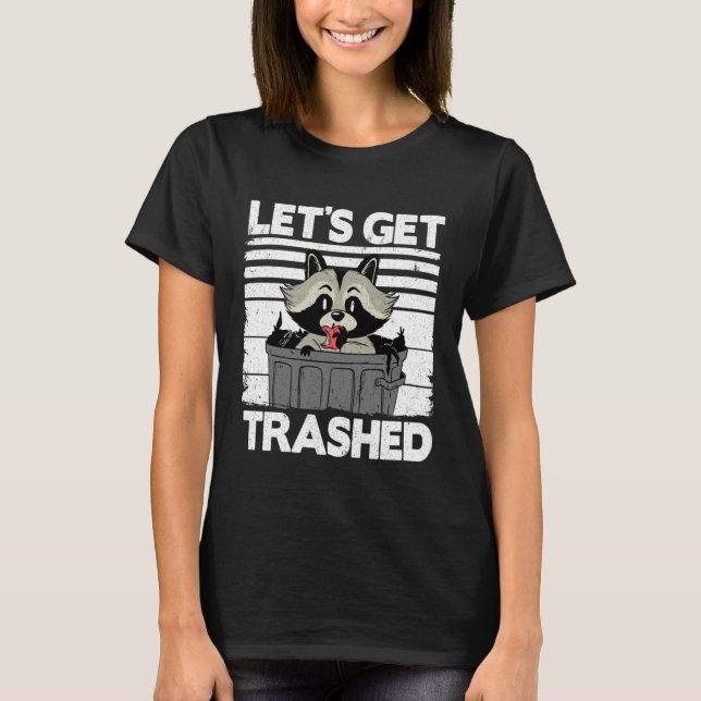 Camiseta Let's Get Trashed Trash Can Garbage Panda Raccoon  (Frente)