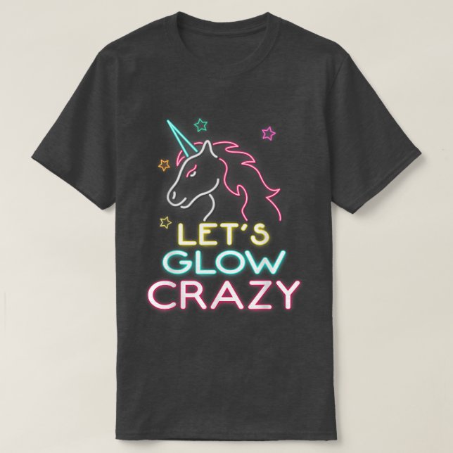 Camiseta Let's Glow Crazy Party Cool Birthday Glow  (Frente do Design)
