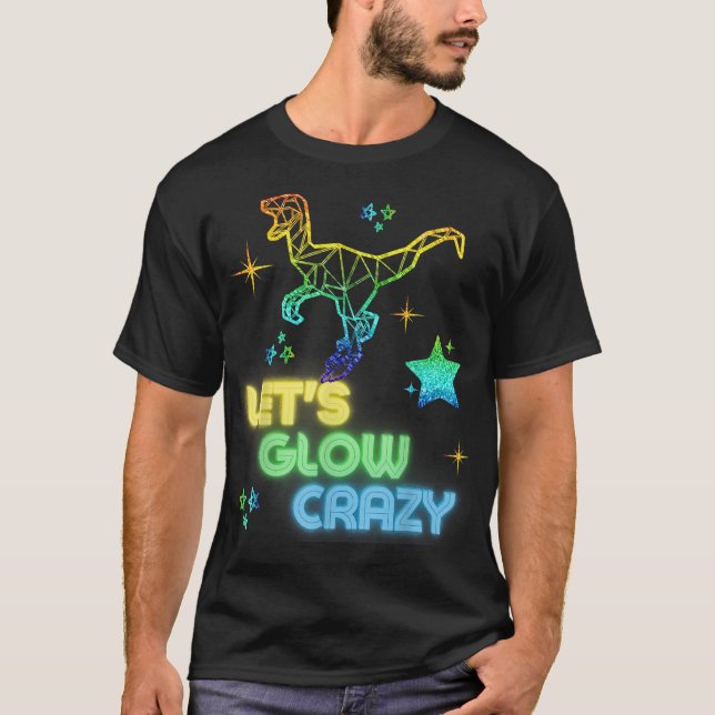 Camiseta Let's Glow Crazy Party Cool Birthday Glow Party T- (Frente)