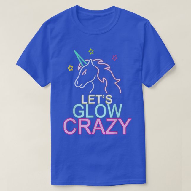 Camiseta Let's Glow Crazy Unicorn Night Party T-Shirt (Frente do Design)