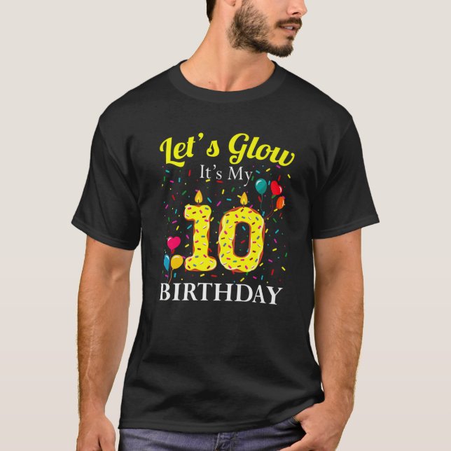 Camiseta Let's Glow It's My 10Th Birthday Sweet Party Numbe (Frente)