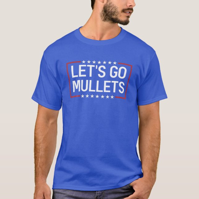 Camiseta Lets Go Mullets - Funny Mullet (Frente)