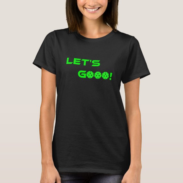 Camiseta Lets Go Vamos Pickleball  for men women kids (Frente)