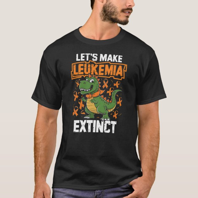 Camiseta Let's Make Leukemia Extinct Dinosaur Leukemia awar (Frente)