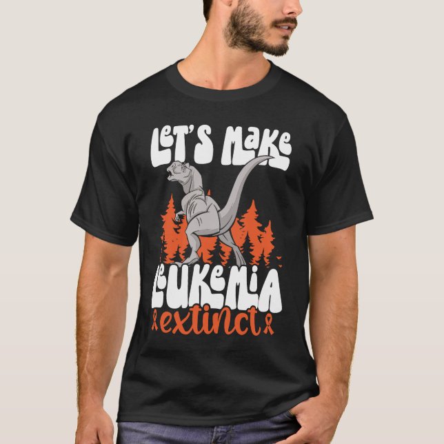 Camiseta Let's Make Leukemia Extinct Dinosaur Leukemia Awar (Frente)