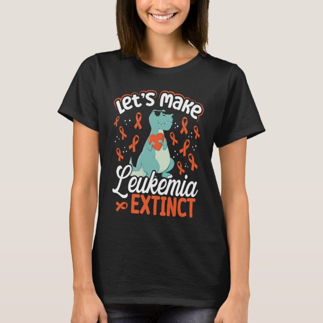 Camiseta Let's Make Leukemia Extinct Dinosaur Leukemia Awar (Frente)