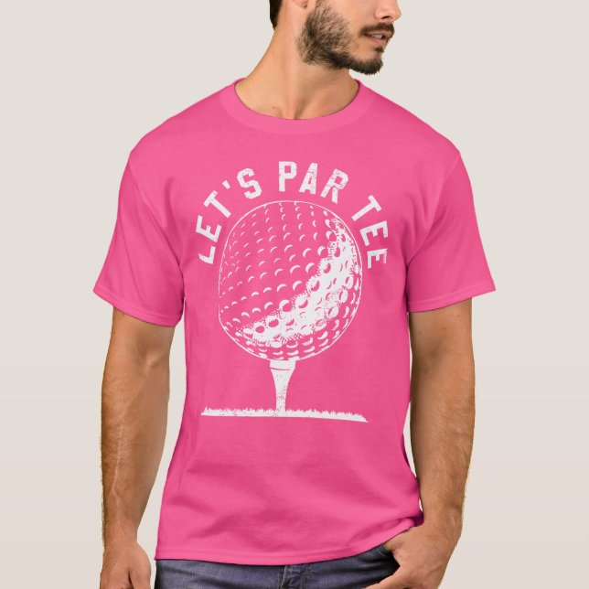 Camiseta Lets Par Tee Shirt Funny Golf Player 	 Gift (Frente)
