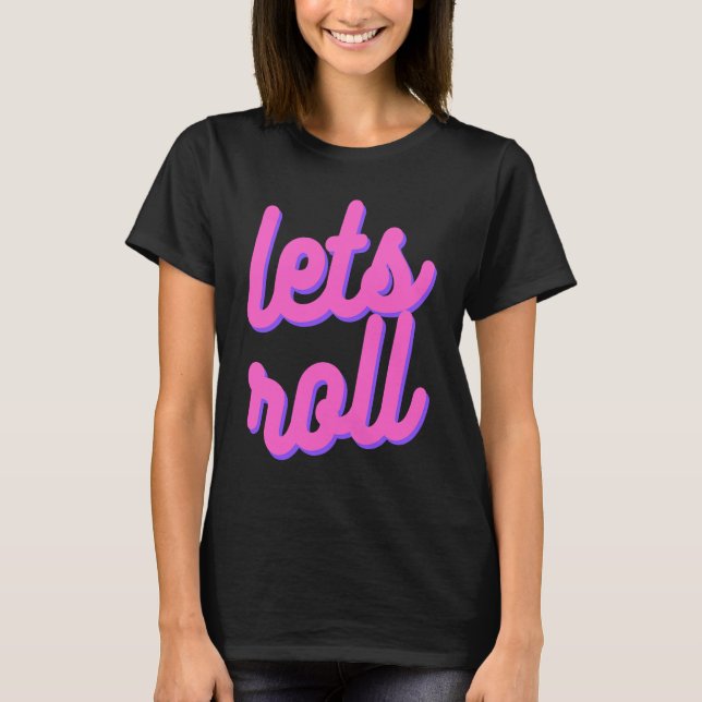 Camiseta Let's Roll Brazilian Jiu Jitsu, BJJ , JiuJitsu Lif (Frente)