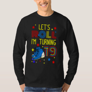 Camiseta Let's Roll I'm Turning 19 Roller Skate Skating Bda